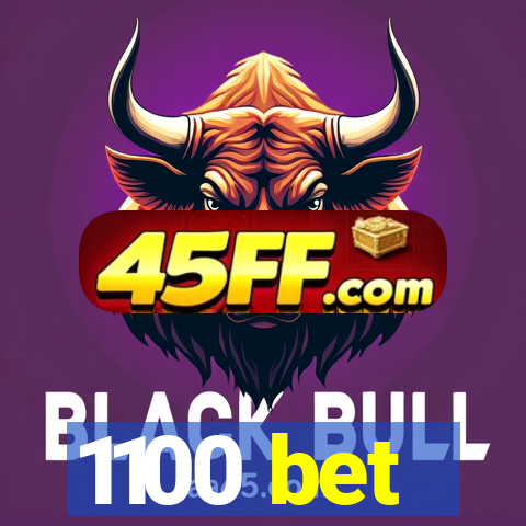 1100 bet